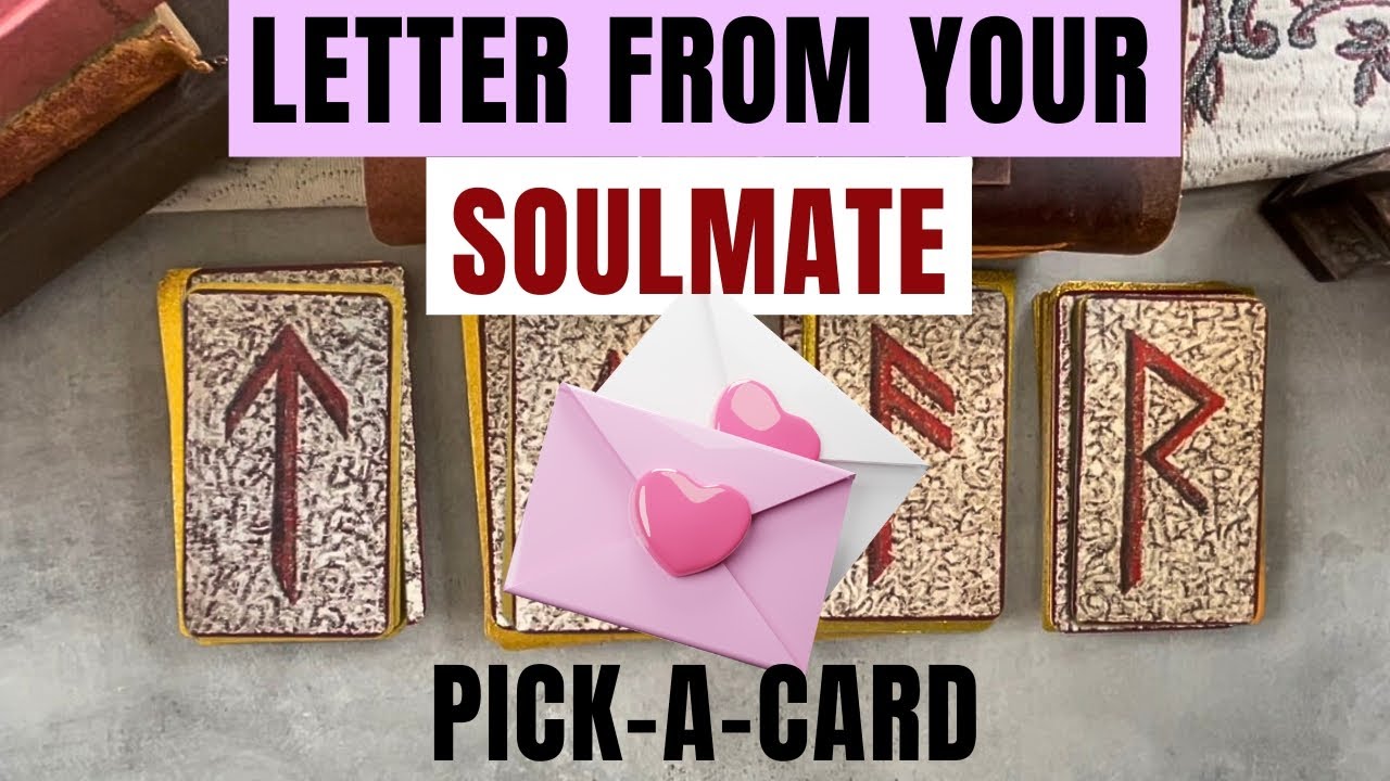 A Letter From Your Soulmate 💘 Pick a Rune✨ Tarot Reading