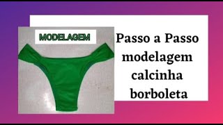 PASSO A PASSO: MODELAGEM CALCINHA BORBOLETA