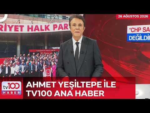 Main News with Ahmet Yeşiltepe | August 26, 2026