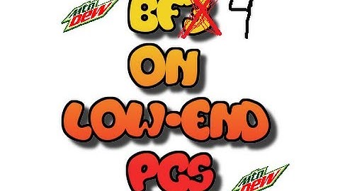 How to run BF3 on a low-end PC