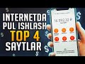 INTERNETDA PUL ISHLASH TOP-4 SAYTLAR