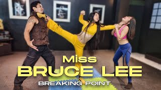 Miss BRUCE LEE  Breaking Point