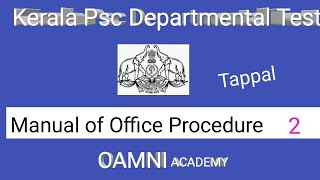 Kerala Psc Departmental classes              Mop - Manual of office Procedure -             Part - 2