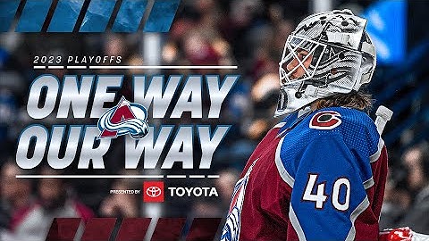 One Way, Our Way | Colorado Avalanche