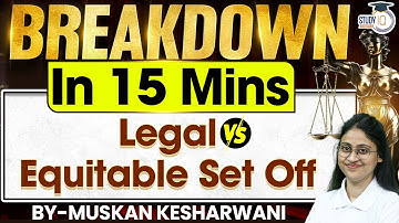 Legal vs Equitable Set Off | CPC | Muskan Mam | Studyiq judiciary