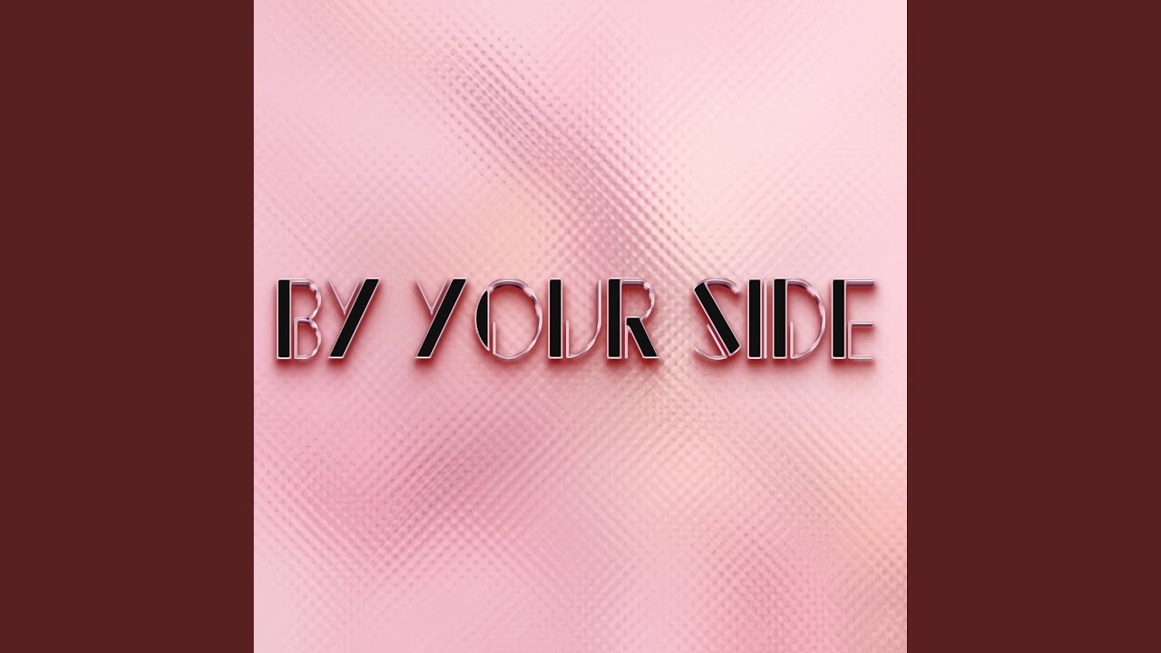 Watch By Your Side on YouTube Watch By Your Side on YouTube