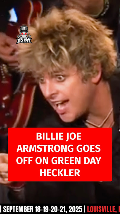 Billie Joe Armstrong Goes Off on Green Day Heckler #greenday #rock #hardrock