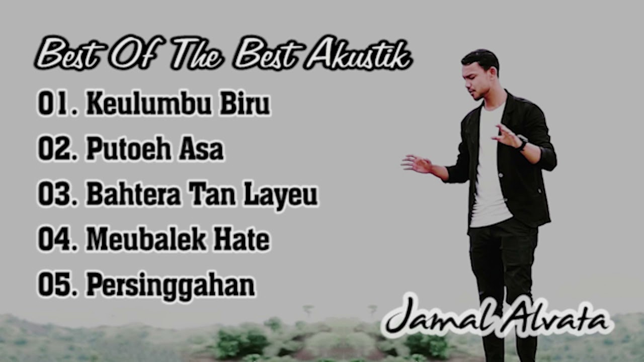 Lagu Aceh Terbaru - Best Of The Best Of Jamal Alvata - Lagu Terbaik