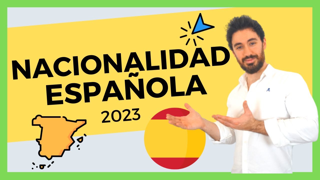 Cómo CONSEGUIR la NACIONALIDAD ESPAÑOLA en 2023 🇪🇸 Las 4 Formas