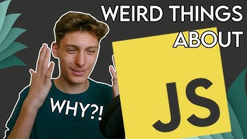 Weird Things About JavaScript
