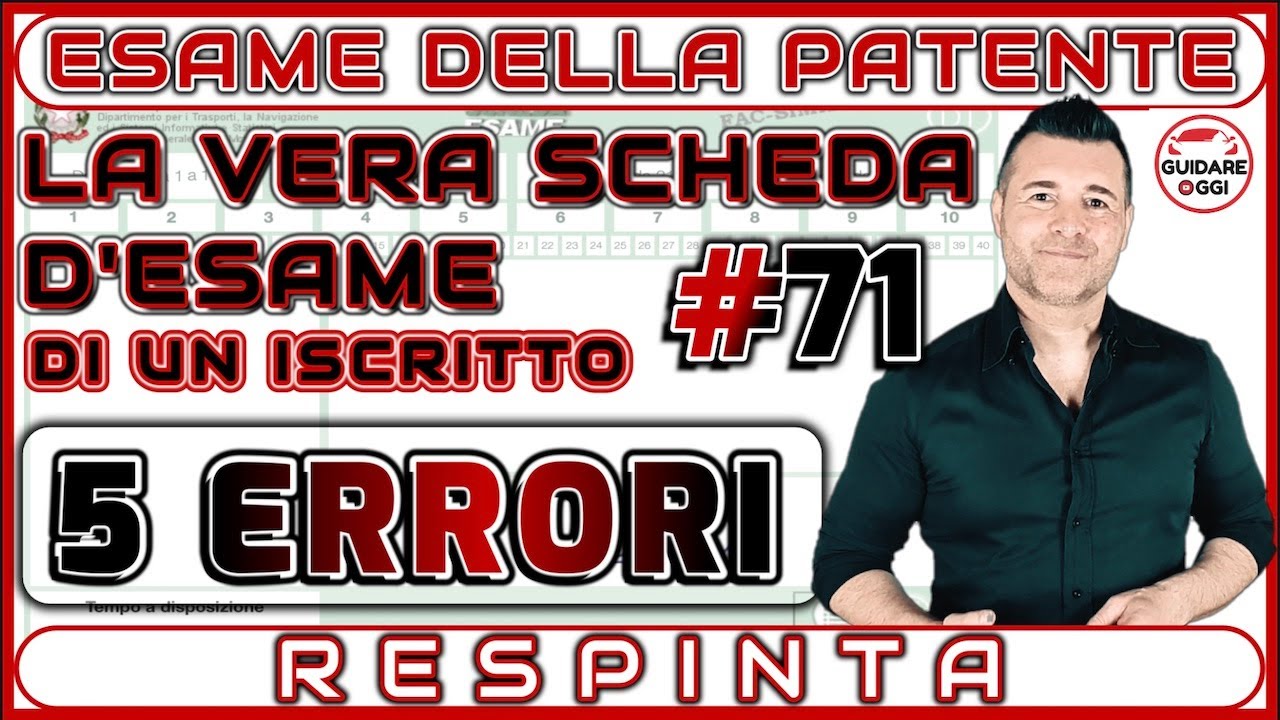 5 ERRORI: ESAME NON SUPERATO - LA VERA SCHEDA D’ESAME PATENTE DI UN ISCRITTO AL CANALE #71