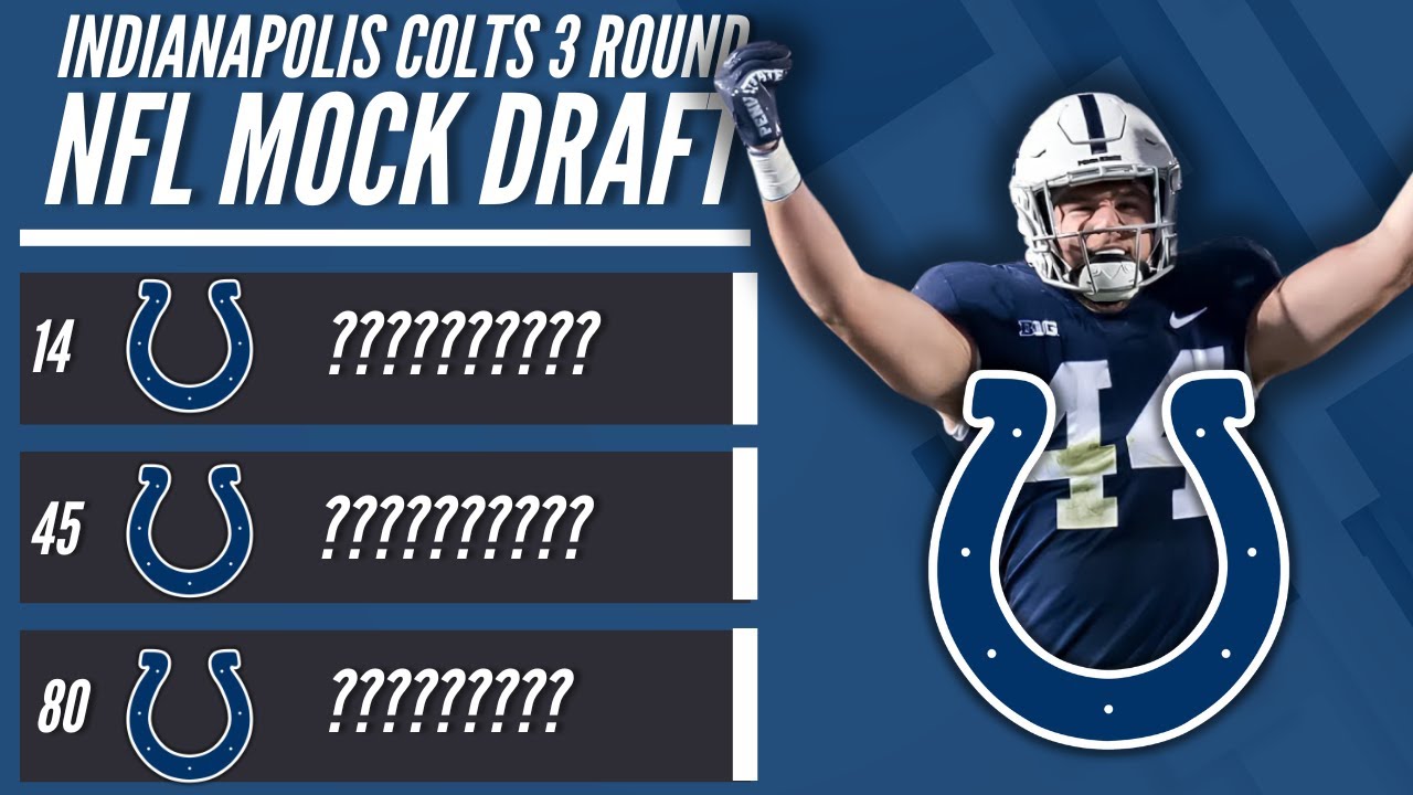 Indianapolis Colts 3 Round Mock Draft | The Colts Set Up A STRONG Foundation For The Future