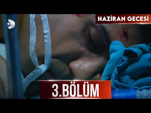 Haziran Gecesi 3. Bölüm - Full Bölüm