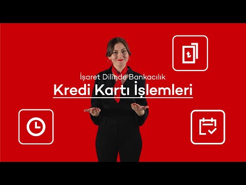 İşaret Dilinde Bankacılık - Kredi Kartı İşlemleri - video from Akbank