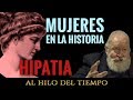 Al Hilo del Tiempo · Mujeres en la Historia: Hipatía