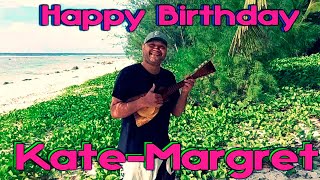 Happy Birthday - Kate-Margret !!!