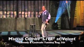 Marcus Combs Tuesday Aug 5th...Comedy & Cocktails Wealth