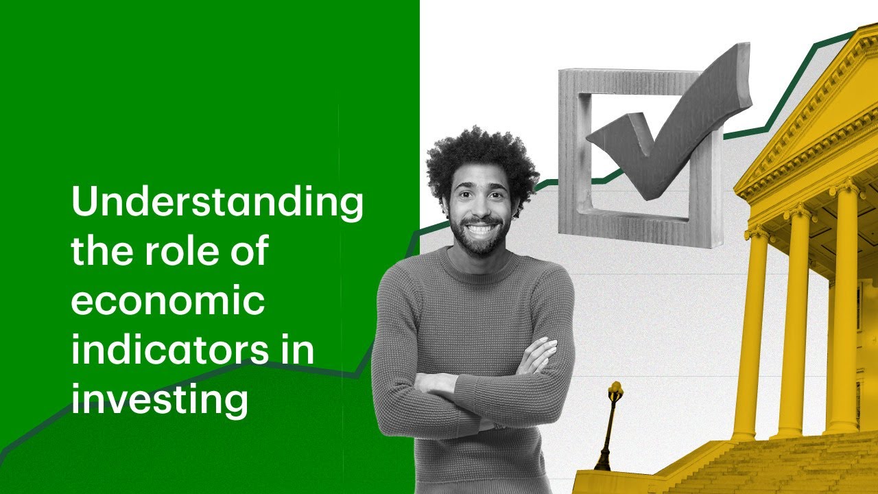 Understanding the role of economic indicators in investing - YouTube