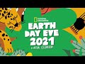 Earth Day Eve 2021 | National Geographic