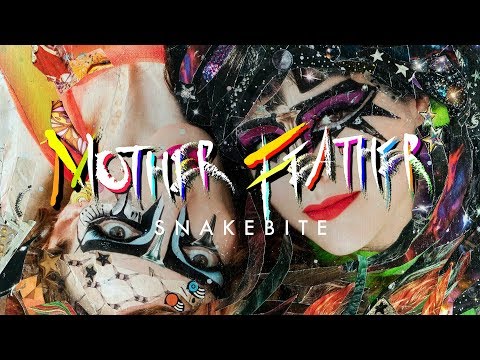 Mother Feather "Snakebite" (OFFICIAL)