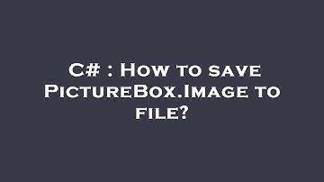 C# : How to save PictureBox.Image to file?