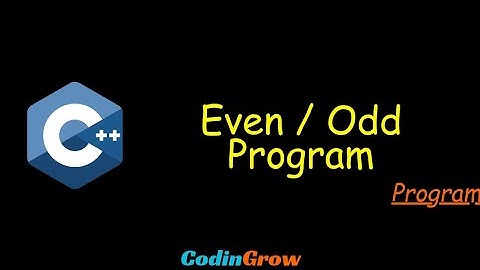 Even / Odd Check || C++ Program || CodinGrow