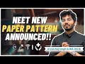 NEET New PAPER PATTERN Announced!!How to approach??