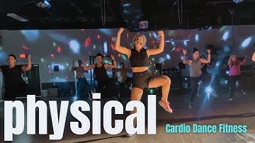 PHYSICAL - Dua Lipa | Cardio Dance Fitness