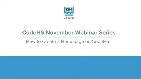 How to Create a Homepage on CodeHS Webinar