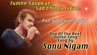 तुम्हे सौंपकर सब चिंता फ़िकर | Sonu Nigam | Devotional Song | Full Song With Lyrics | Brahma Kumaris screenshot 4