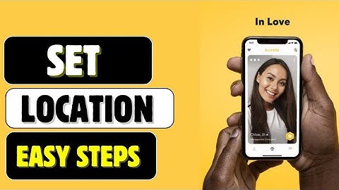 How to Set Location on Bumble 2025?