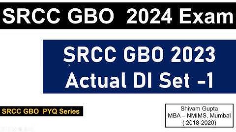SRCC GBO 2024 Exam: SRCC GBO 2023 Actual DI Set -1 || Mission: SRCC, Delhi