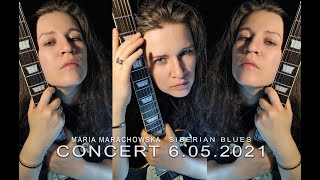 @MariaMarachowska - LIVE CONCERT (HD) 6.05.2021 - SIBERIAN BLUES -​​ #music​​​​​​​​​​​​​​ #live