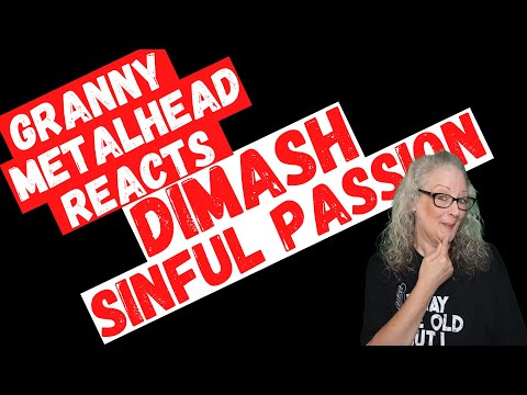 Dimash — Sinful Passion Sochi 2018 (GRANNY METALHEAD REACTS)