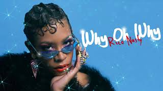 Rico Nasty - Why Oh Why [Official Audio]