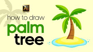 PALM TREE| ADOBE ILLUSTRATOR TUTORIAL FOR BEGINNERS (without sketch)
