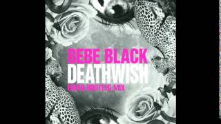 Bebe Black - Deathwish (Fafaq Bootleg Mix)