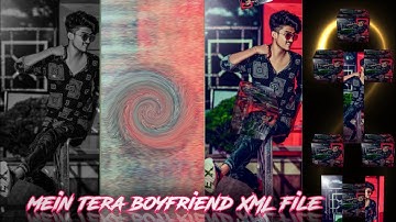 MAIN TERA BOYFRIEND || NEW TRENDING XML FILE VIDEO BY SB EDITOR 🔖