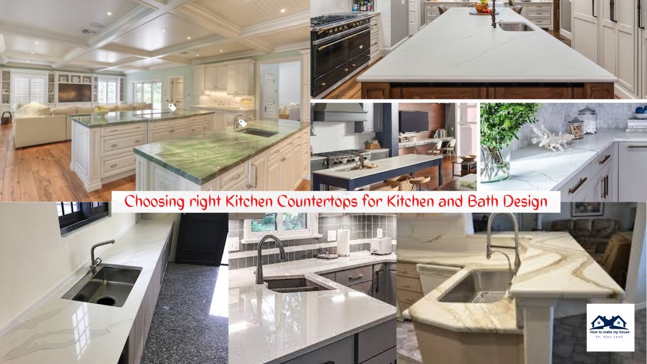 Choosing right Kitchen Countertops for Kitchen and Bath Design How to