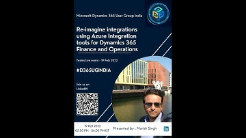 Session #14 #d365ugindia Re-imagine integrations using Azure Integration tools for D365FO