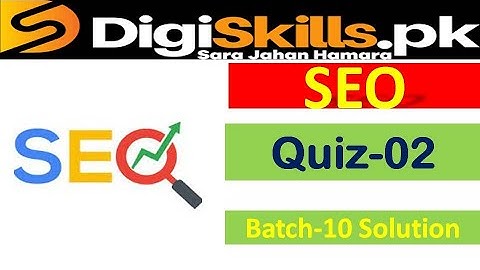 Seo quiz 2 batch 10 solution digiskills // digiskills seo quiz 2 batch 10 solution // seo quiz 2