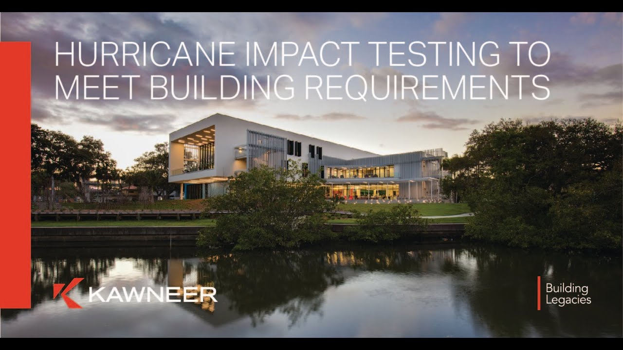 Hurricane Impact Testing to Meet Building Requirements with Chris Giovannielli - Kawneer