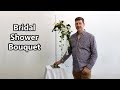 How To Make A Modern But Classic Shower Bouquet