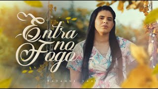 Rayanne Vanessa - Entra No Fogo (Clipe Oficial)