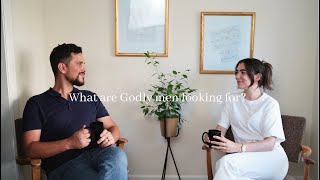 What are Godly men looking for? Q&A with husband