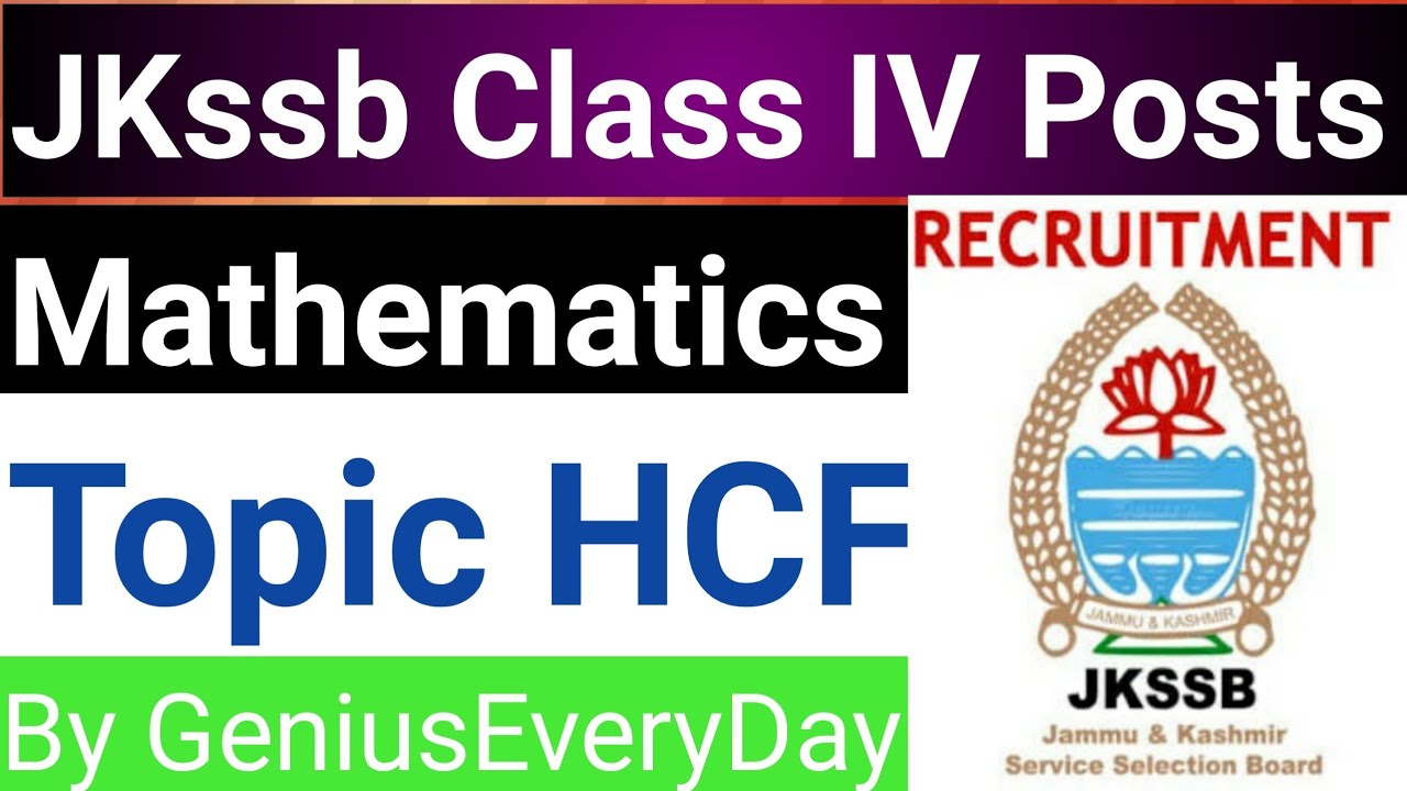 Jkssb Class IV Posts 2020 Mathematics Topic HCF What Is HCF GCD Jkssb class iv posts 2020 mathematics topic hcf what is hcf gcd