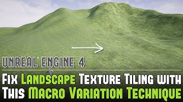 UE4: Fix Landscape Texture Tiling with This UE4 Macro/Micro Variation Technique - Tutorial