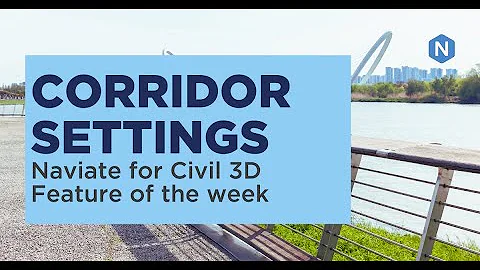 Corridor Settings in Naviate Road - Naviate for Civil 3D feature of the week
