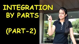 INTEGRATION BY PARTS- PART 2 (INTEGRATION CLASS XII 12th)
