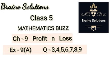 Mathematics buzzIRachna SagarIClass 5ICh 9-Profit and loss|Ex 9AIQ-3,4,5,6,7,8,9IBrainoSolutions